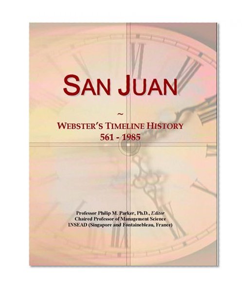 San Juan: Webster's Timeline History, 561 - 1985
