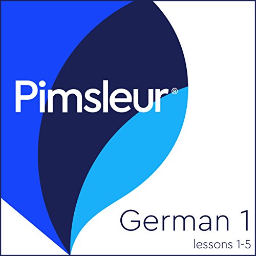 Pimsleur German Level 1 Lessons 1-5: Learn to Speak and Understand German with Pimsleur Language Programs
