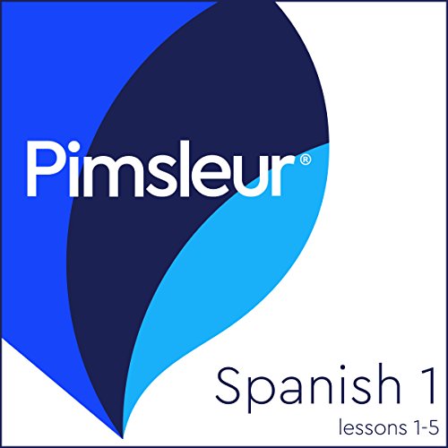 Spanish Level 1 Lessons 1-5: Learn to Speak and Understand Spanish with Pimsleur Language Programs