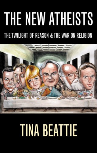 The New Atheists - The Twilight of Reason and the War on Religion (Religion Today Book 9)