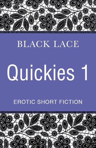 Black Lace Quickies 1: Erotic Short Stories: Bk. 1