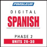Spanish Level 2 Lessons 26-30: Learn to Speak and Understand Spanish with Pimsleur Language Programs