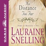 No Distance Too Far: Home to Blessing, Book 1