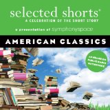 Selected Shorts: American Classics