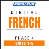 French Phase 4, Unit 01-05: Learn to Speak and Understand French with Pimsleur Language Programs