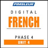 French Phase 4, Unit 04: Learn to Speak and Understand French with Pimsleur Language Programs