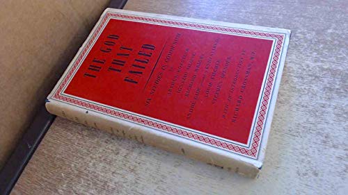 The God that Failed: Six Studies in Communism