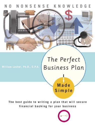 The Perfect Business Plan Made Simple: The best guide to writing a plan that will secure financial backing for your bus iness (Made Simple Books)