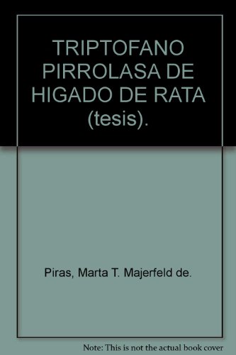 TRIPTOFANO PIRROLASA DE HIGADO DE RATA (tesis).
