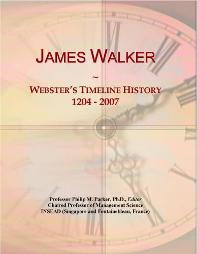 James Walker: Webster's Timeline History, 1204 - 2007