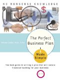 The Perfect Business Plan Made Simple: The best guide to writing a plan that will secure financial backing for your bus iness (Made Simple Books)