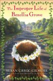 The Improper Life of Bezellia Grove