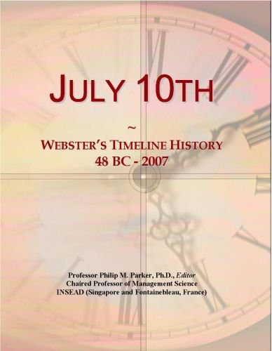 July 10th: Webster's Timeline History, 48 BC - 2007