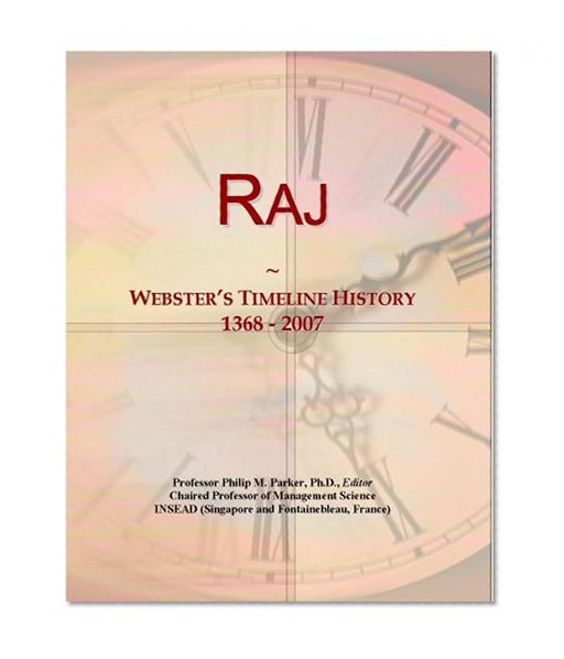 Raj: Webster's Timeline History, 1368 - 2007