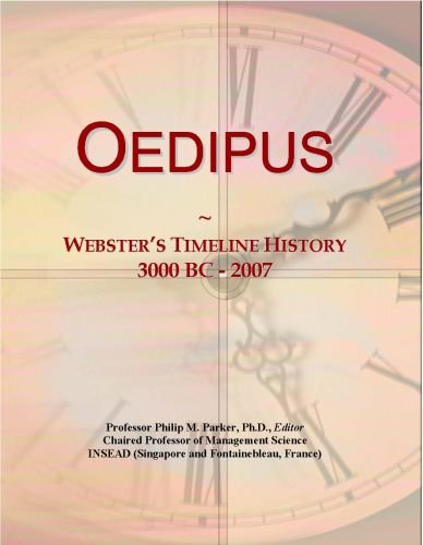 Oedipus: Webster's Timeline History, 3000 BC - 2007