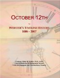October 12th: Webster's Timeline History, 1008 - 2007