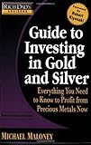 Rich Dad's Advisors: Guide to Investing In Gold and Silver: Everything You Need