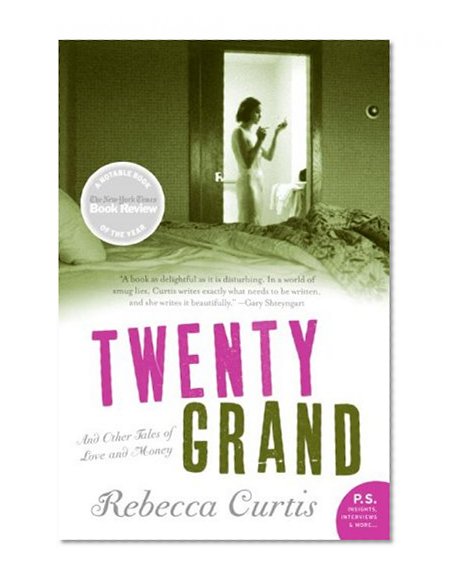 Twenty Grand: And Other Tales of Love and Money (P.S.)
