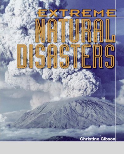 Extreme Natural Disasters (The Extreme Wonders Series)