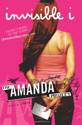 The Amanda Project: Book 1: invisible I