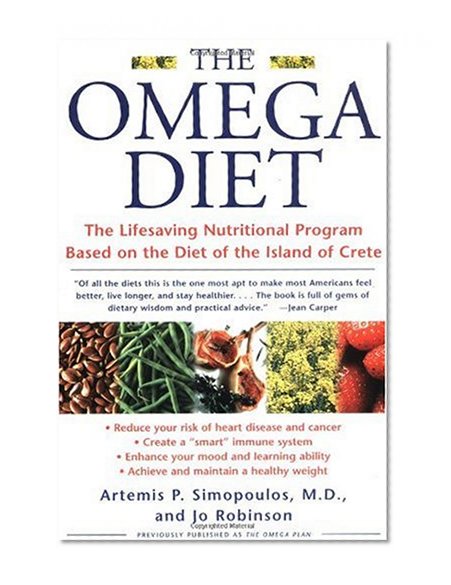 The Omega Diet: The Lifesaving Nutritional Program Based on the Best of the Mediterranean Diets