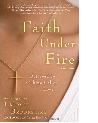 Faith Under Fire: Betrayed by a Thing Called Love