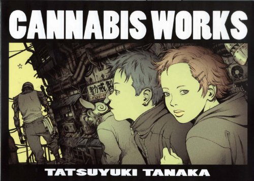 Cannabis Works Tatsuyuki Tanaka Art Book