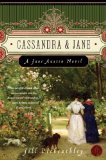 Cassandra and Jane: A Jane Austen Novel