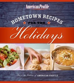 Hometown Recipes for the Holidays (American Profile)