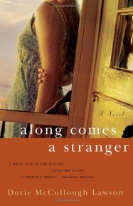 Along Comes a Stranger: A Novel