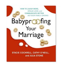 Babyproofing Your Marriage CD: How to Laugh More, Argue Less, and Communicate Better as Your Family Grows