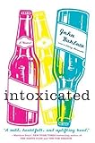 Intoxicated: A Novel
