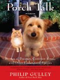 Porch Talk: Stories of Decency, Common Sense, and Other Endangered Species