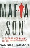 Mafia Son: The Scarpa Mob Family, the FBI, and a Story of Betrayal