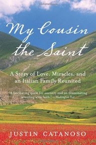 My Cousin the Saint: A Story of Love, Miracles, and an Italian Family Reunited
