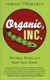 Organic, Inc.: Natural Foods and How They Grew
