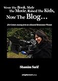 Wrote the Book, Made the Movie, Raised the Kids, Now the Blog...