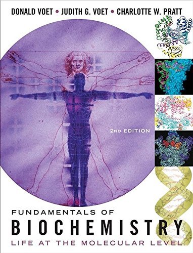Fundamentals of Biochemistry: Life at the Molecular Level 2nd Edition.