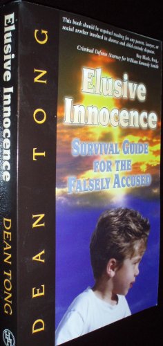 Elusive Innocence: Survival Guide for the Falsely Accused --2001 publication.