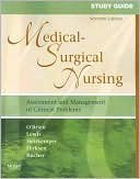 Study Guide for Medical-Surgical Nursing: Assessment and Management of Clinical Problems 7th Edition.
