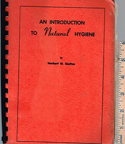 An Introduction to Natural Hygiene -- Third 3rd Edition