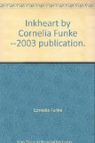 Inkheart by Cornelia Funke --2003 publication.