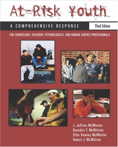 At-Risk Youth A Comprehensive Response For Counselors Teachers Psychologists &Human Services Professionals Third Edition