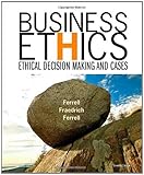 Business Ethics Ethical Decision Making&Cases Seventh Edition