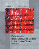 Experiencing Race, Class, and Gender in the United States: 5th (Fifth) Edition
