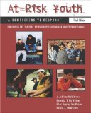 At-Risk Youth A Comprehensive Response For Counselors Teachers Psychologists &Human Services Professionals Third Edition