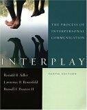 Interplay The Process of Interpersonal Communication Tenth Edition