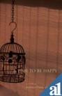 A Time To Be Happy - A Novel