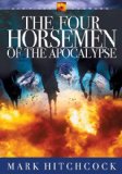 The Four Horsemen of the Apocalypse (End Times Answers)