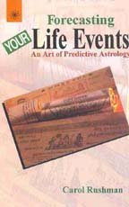 Forecasting Your Life Events : An Art of Predictive Astrology